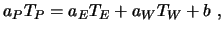 $\displaystyle a_P T_P = a_E T_E + a_W T_W + b \ ,$