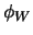 $ \phi_W$