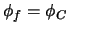 $ \phi_f=\phi_C \qquad$